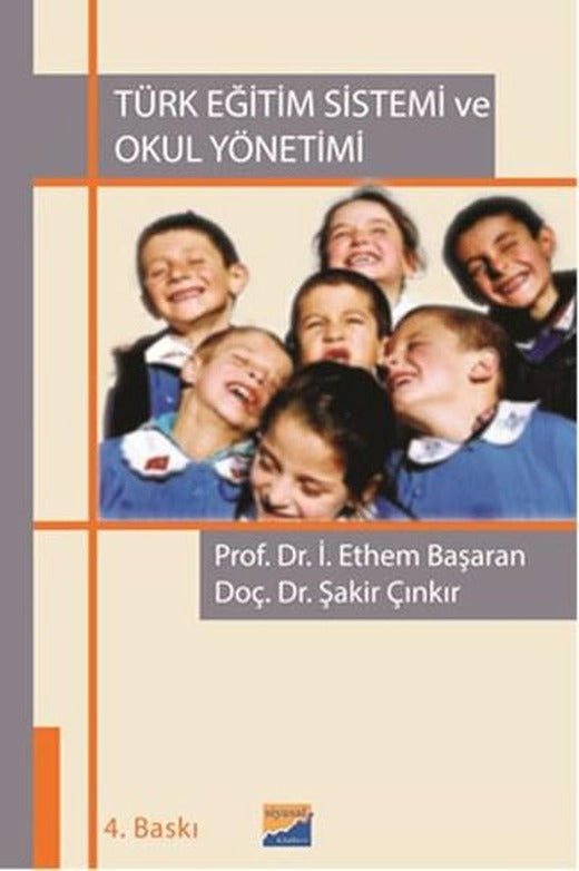 Türk Eğitim Sistemi Ve Okul Yönetimi | Siyasal Kitabevi (İnce Kapak)
