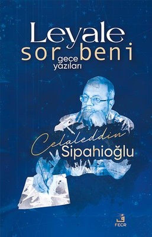 Leyale Sor Beni - Gece Yazıları | Fecr Yayınları (İnce Kapak)