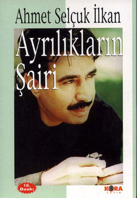 Ayrılıkların Şairi | Kora Yayın