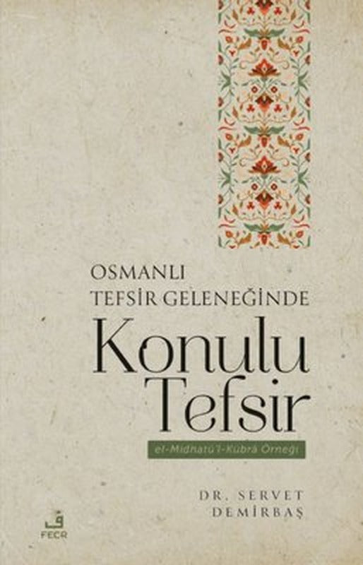 Osmanlı Tefsir Geleneğinde Konulu Tefsir: el-Midhatü'l-Kübra Örneği | Fecr Yayınları
