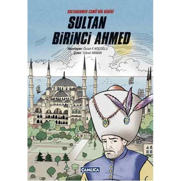 Sultanahmed Camii'nin Hamisi Sultan Birinci Ahmed