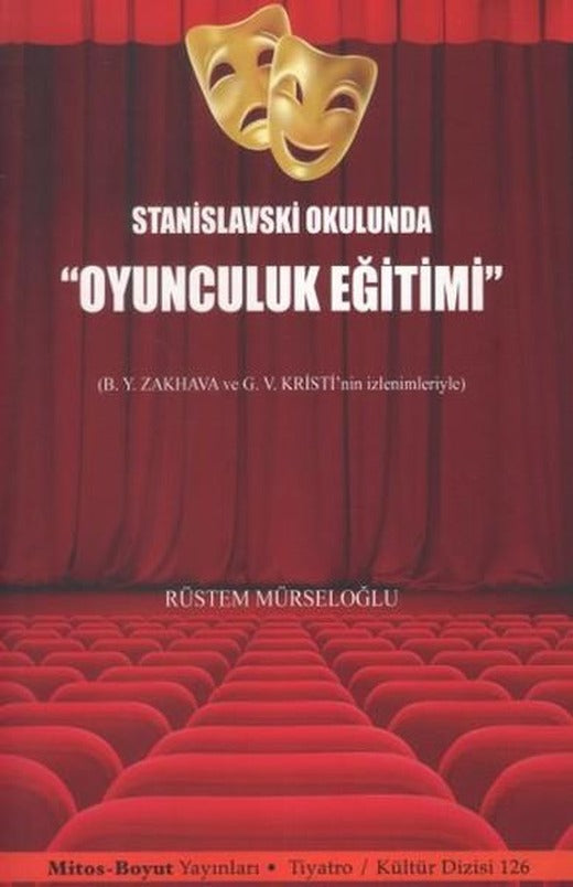 Stanislavski Okulunda Oyunculuk Eğitimi | Mitos Boyut Yayınları - Tiyatro - Kültür Dizisi (İnce Kapak)