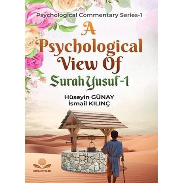 A Psychological Viev of Surah Yusuf - Psychological Commentary Series 1