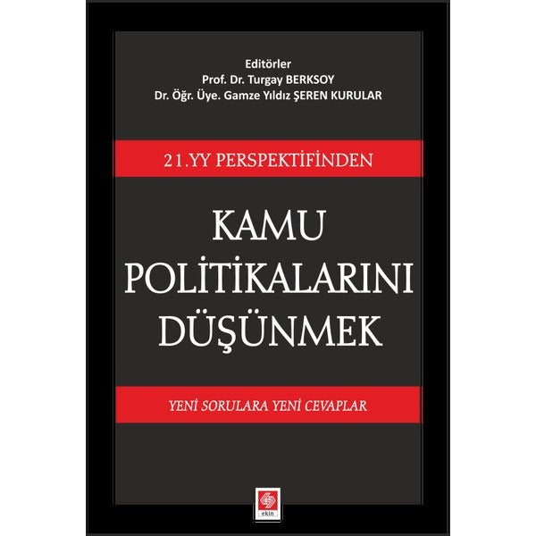 21. YY Perspektifinden Kamu Politikalarını Düşünmek | Ekin Basım Yayın (Ciltsiz)