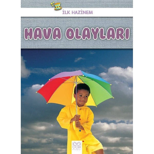 Hava Olayları-İlk Hazinem | 1001 Çiçek
