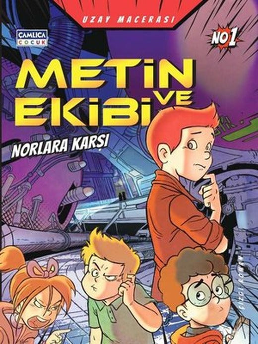 Metin ve Ekibi Norlara Karşı - Uzay Macerası | Çamlıca Çocuk Yayınları