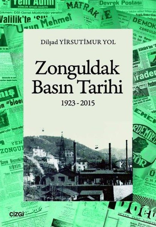 Zonguldak Basın Tarihi 1923 - 2015 | Çizgi Kitabevi (İnce Kapak)