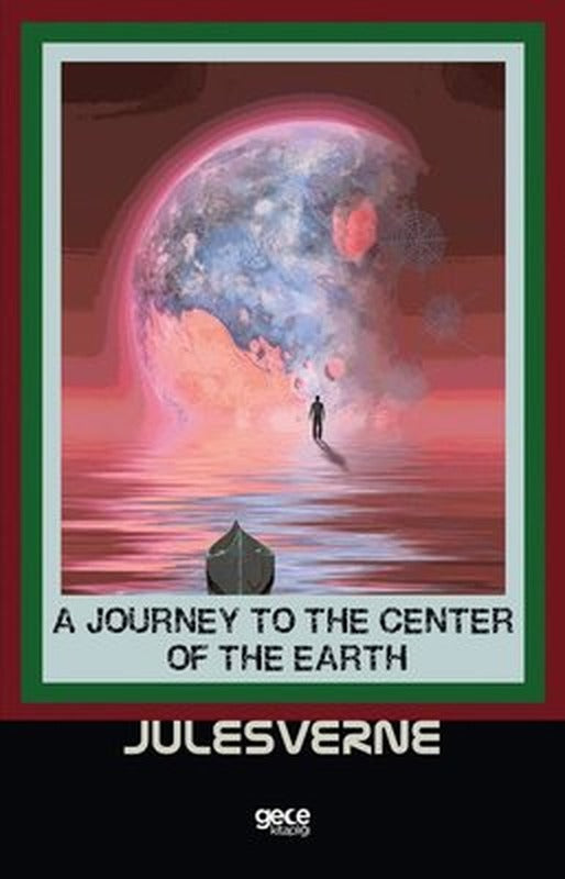 A Journey To The Center Of The Earth | Gece Kitaplığı