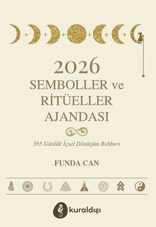 2026 Semboller ve Ritüeller Ajandası - 365 Günlük İçsel Dönüşüm Rehberi | Kuraldışı Yayınları (İnce Kapak)