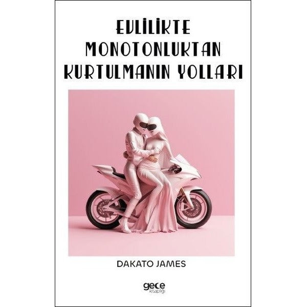 Evlilikte Monotonluktan Kurtulmanın Yolları | Gece Kitaplığı