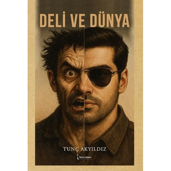 Deli ve Dünya | İkinci Adam Yayınları (İnce Kapak)