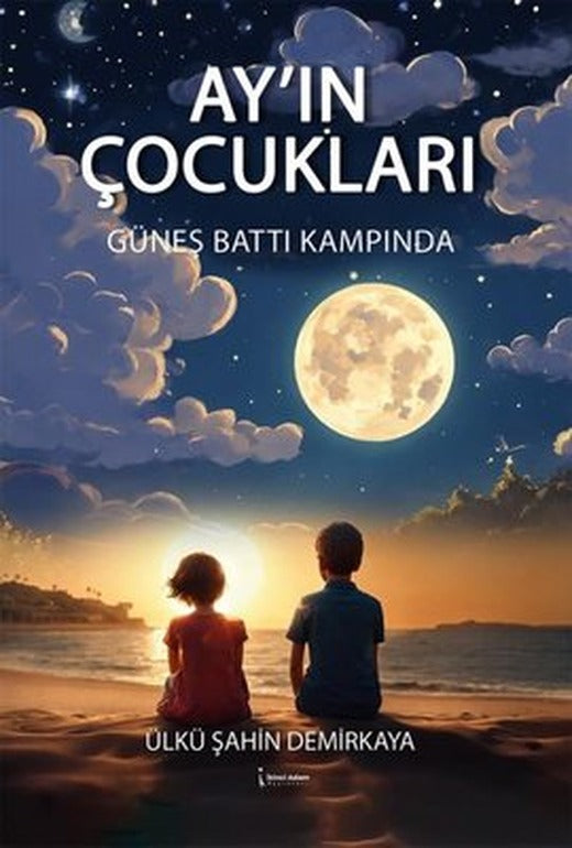 Ay'ın Çocukları - Güneş Battı Kampında | İkinci Adam Yayınları (İnce Kapak )