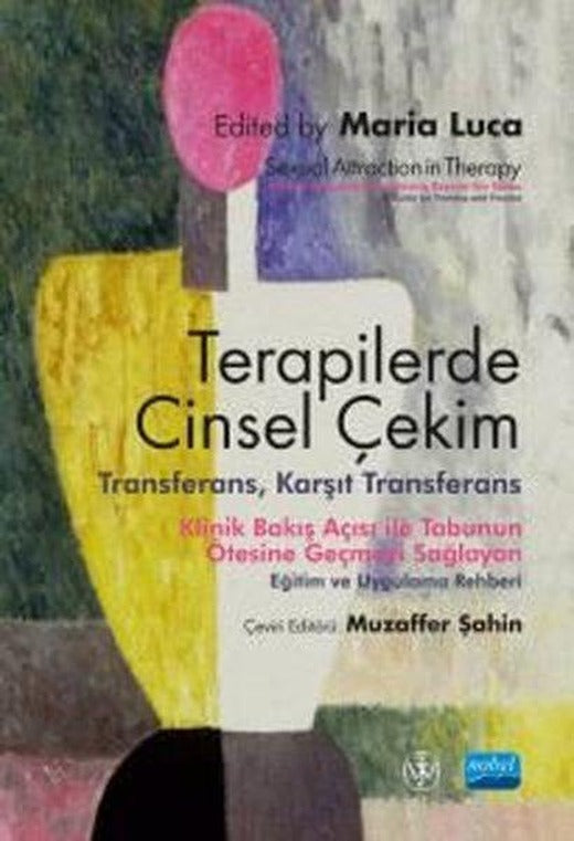 Terapilerde Cinsel Çekim - Transferans Karşıt Transferans | Nobel Akademik Yayıncılık (İnce Kapak)