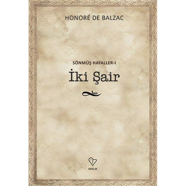 Sönmüş Hayaller 1-İki Şair | Varlık Yayınları (e-Kitap)