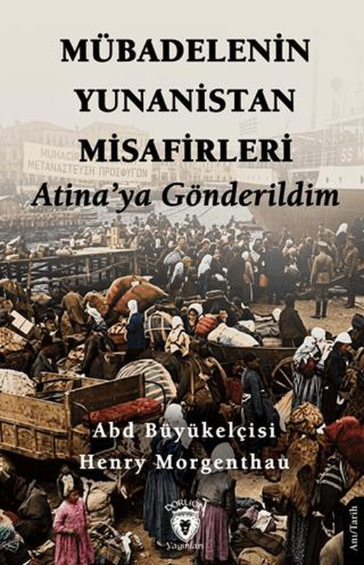 Mübadelenin Yunanistan Misafirleri Atina’ya Gönderildim