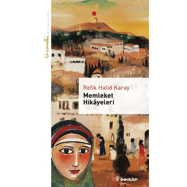 Memleket Hikayeleri - Livaneli Kitaplığı | İnkılap Kitabevi