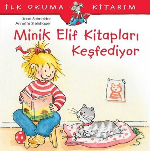 Minik Elif Kitapları Keşfediyor-İlk Okuma Kitabım | İş Bankası Kültür Yayınları
