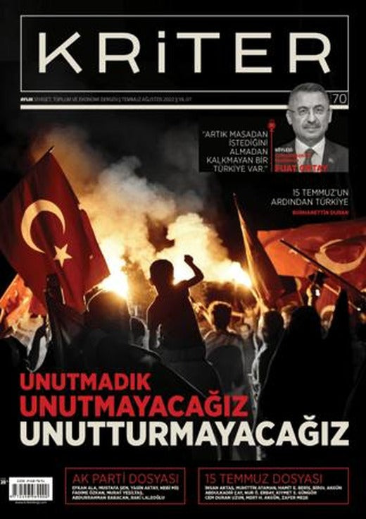 Kriter Dergisi Sayı: 70 - Temmuz Ağustos 2022 | Kriter Aylık Siyaset Toplum ve Ekonomi Dergisi Yayınları (Ciltsiz)