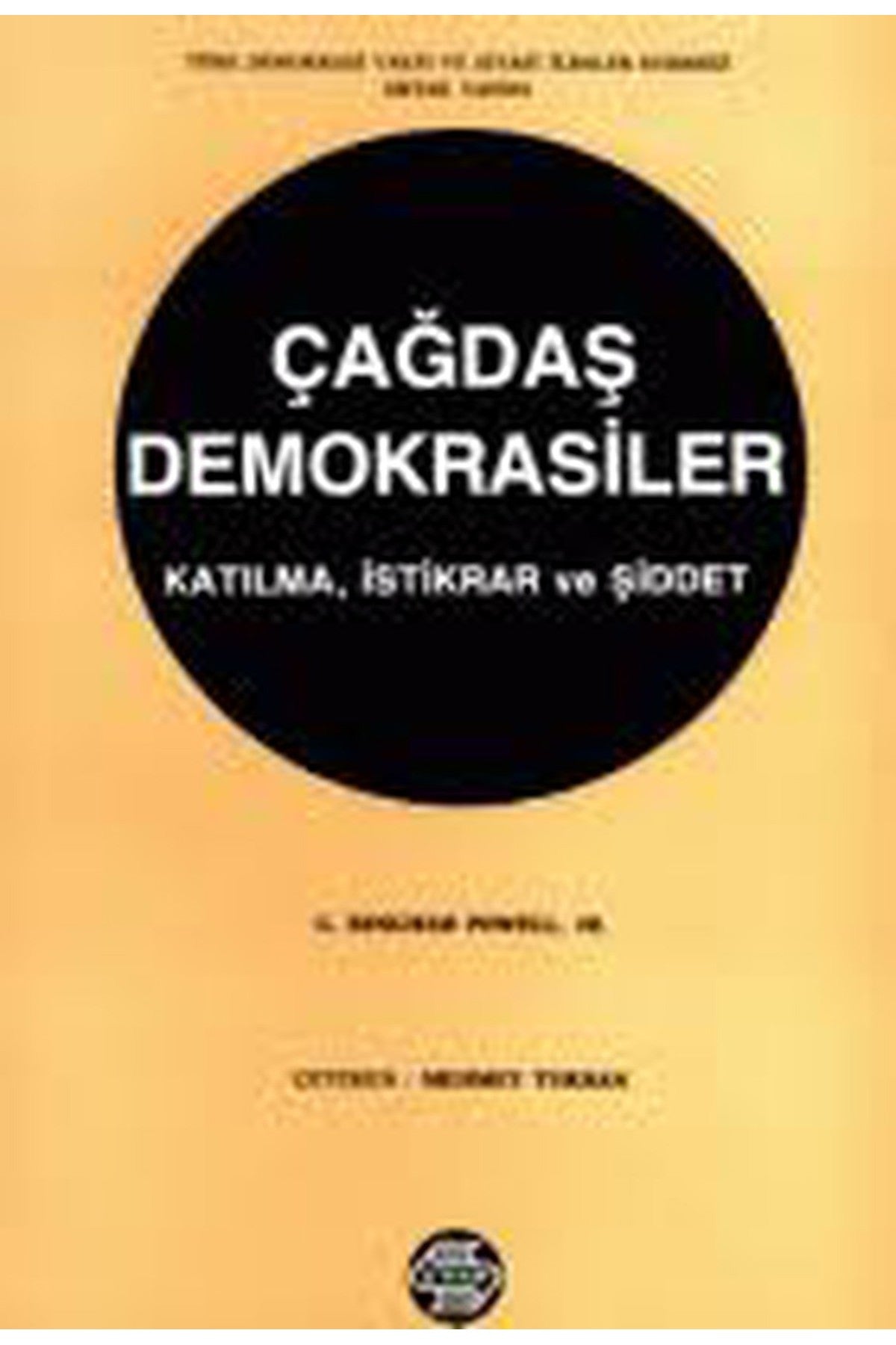 Çağdaş Demokrasiler - Katılma, İstikrar Ve Şiddet / G. Bingham Powell Jr (1990 Basım) kitap kapağı