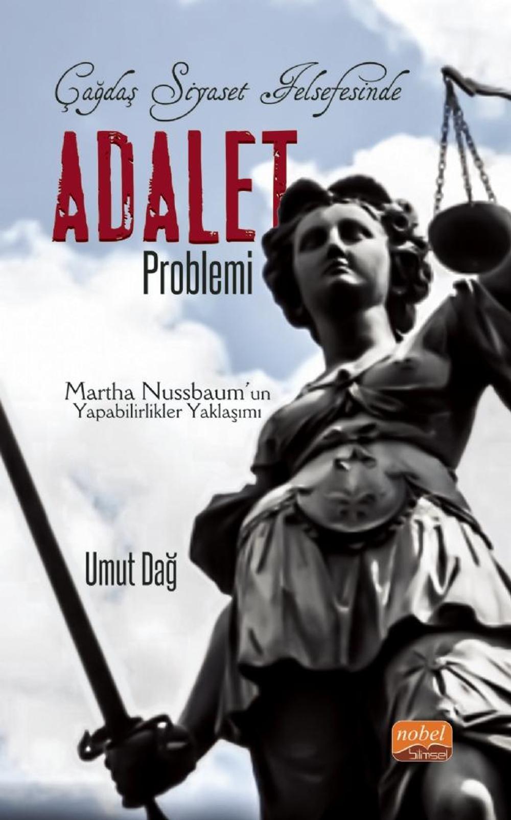 Çağdaş Siyaset Felsefesinde ADALET PROBLEMİ - Martha Nussbaum’un Yapabilirlikler Yaklaşımı | Nobel Bilimsel Eserler
