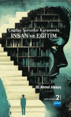 Çağdaş Sorunlar Karşısında İnsan ve Eğitim - Ahmet Alkayış kitap kapağı