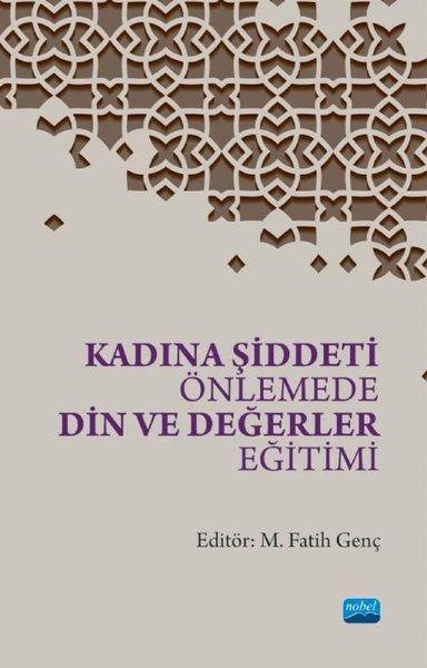 Kadına Şiddeti Önlemede Din ve Değerler Eğitimi | Nobel Akademik Yayıncılık (İnce Kapak)  - Resim 1