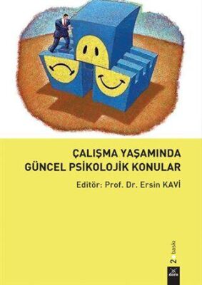 Çalışma Yaşamında Güncel Psikolojik Konular - Ersin Kavi kitap kapağı