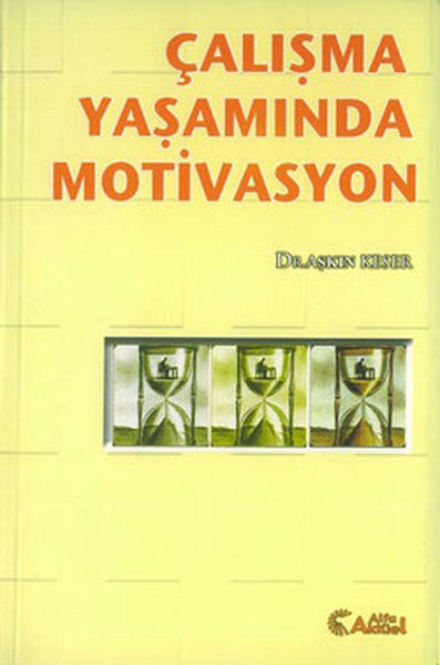 Çalışma Yaşamında Motivasyon - Aşkın Keser kitap kapağı