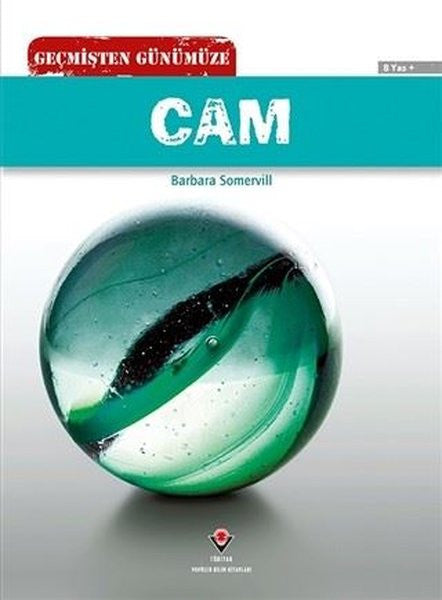 Geçmişten Günümüze Cam - Barbara A. Somervill kitap kapağı