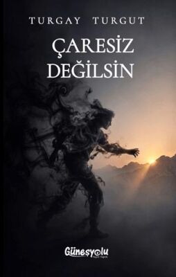 Çaresiz Değilsin - Turgay Turgut kitap kapağı