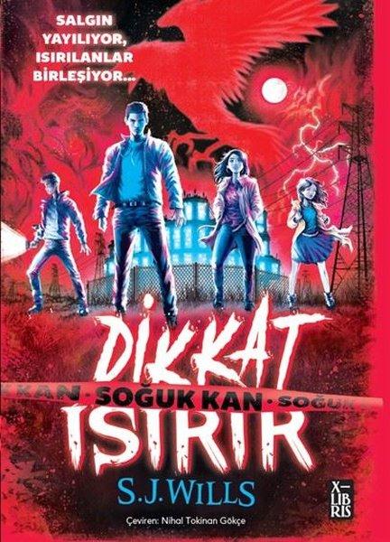 Dikkat Isırır - Soğuk Kan | Xlibris (İnce Kapak)  - Resim 1