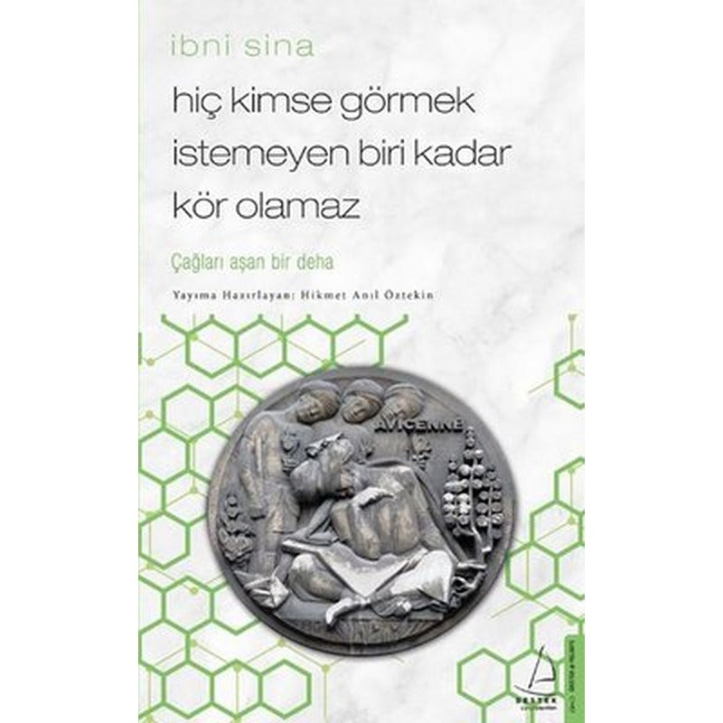Hiç Kimse Görmek İstemeyen Biri Kadar Kör Olamaz-İbni Sina | Destek Yayınları