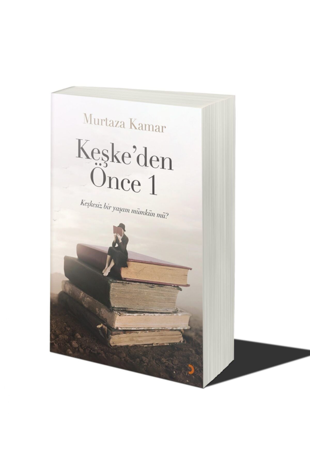 Keşke’den Önce 1