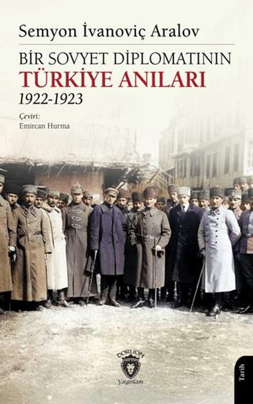 Bir Sovyet Diplomatının Türkiye Anıları 1922-1923 | Dorlion Yayınları (Ciltsiz)