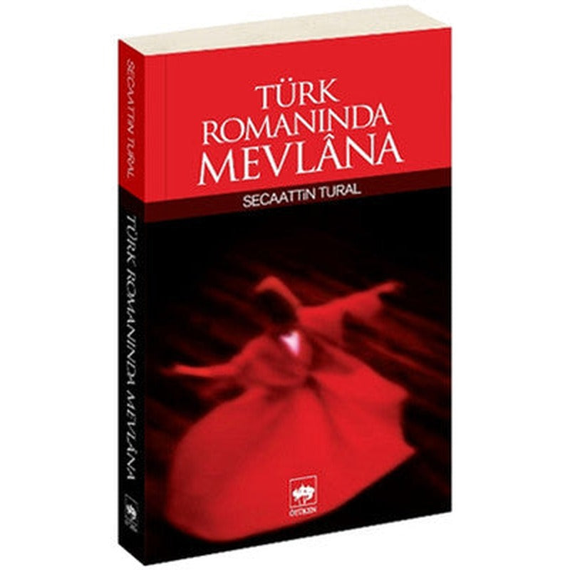 Türk Romanında Mevlana | Ötüken Yayınları