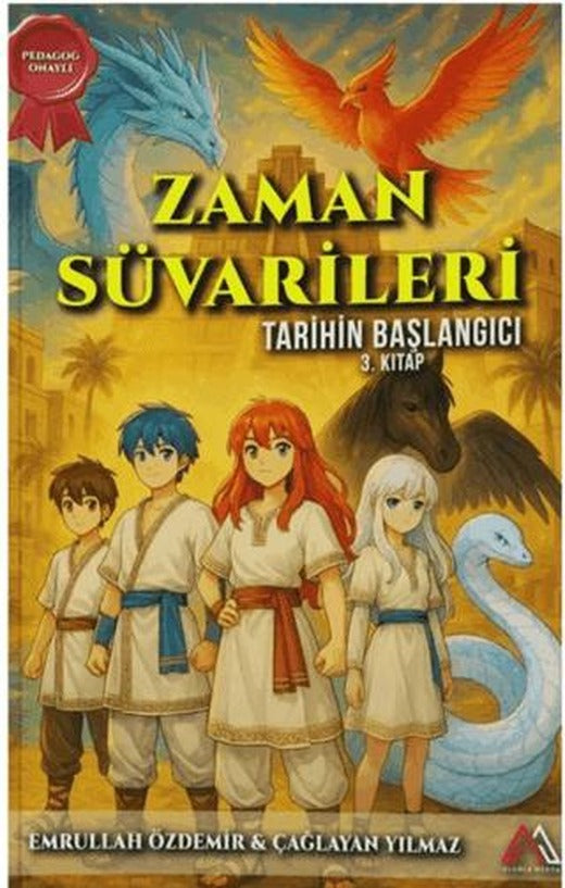Zaman Süvarileri - Tarihin Başlangıcı 3. Kitap
