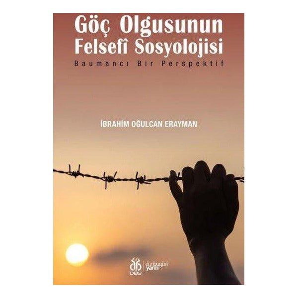 Göç Olgusunun Felsefİ Sosyolojisi