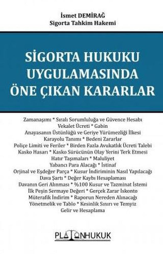 Sigorta Hukuku Uygulamasında Öne Çıkan Kararlar