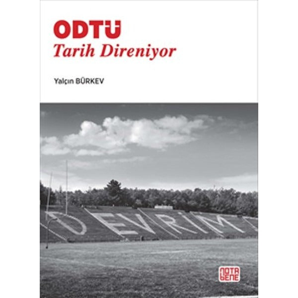 ODTÜ Tarih Direniyor | Nota Bene Yayınları