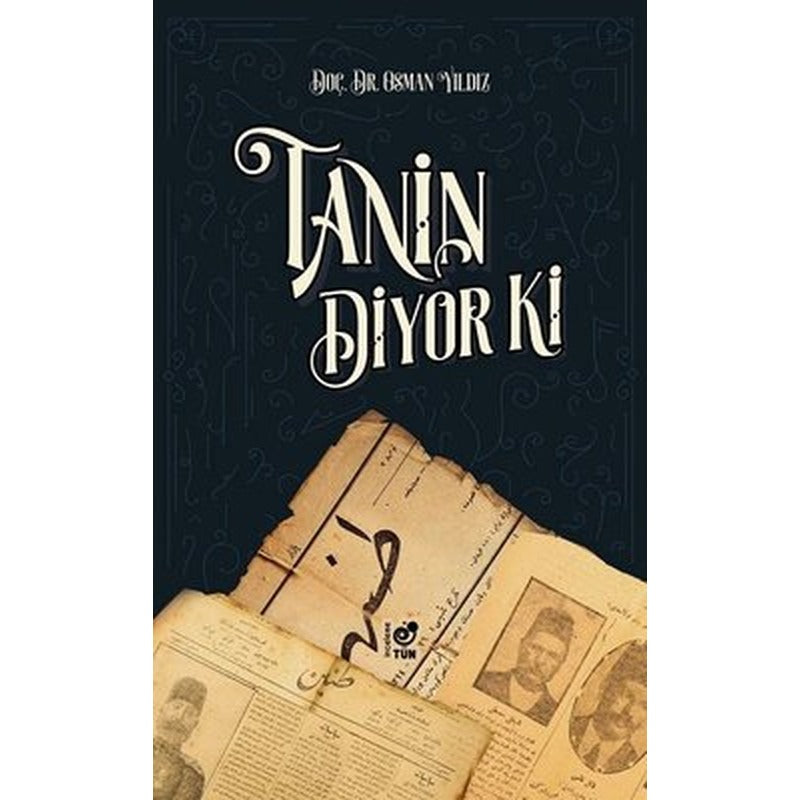 Tanin Diyor ki | Tün