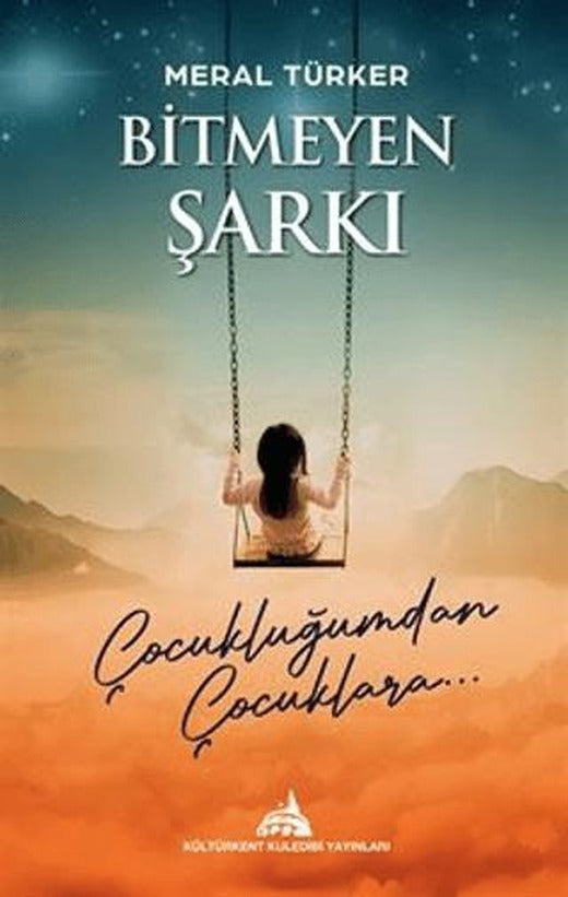 Bitmeyen Şarkı, Çocukluğumdan Çocuklara