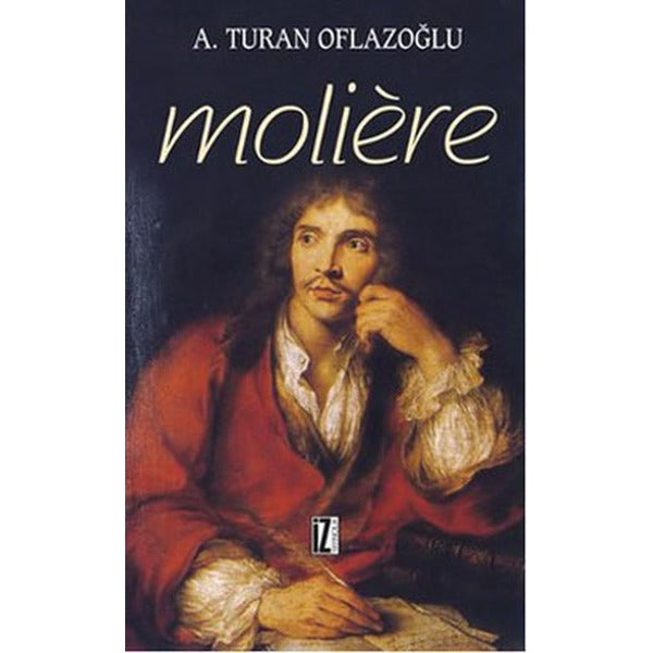 Moliere | İz Yayıncılık - Sanat-Edebiyat Dizisi (İnce Kapak)