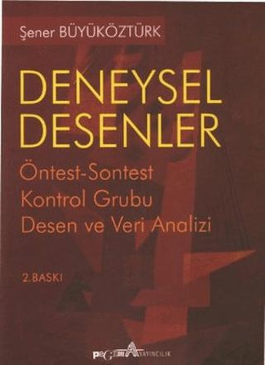 Deneysel Desenler Öntest-Sontest Kontrol Grubu Desen ve Veri Analizi | Pegem Akademi Yayıncılık (Ciltsiz)
