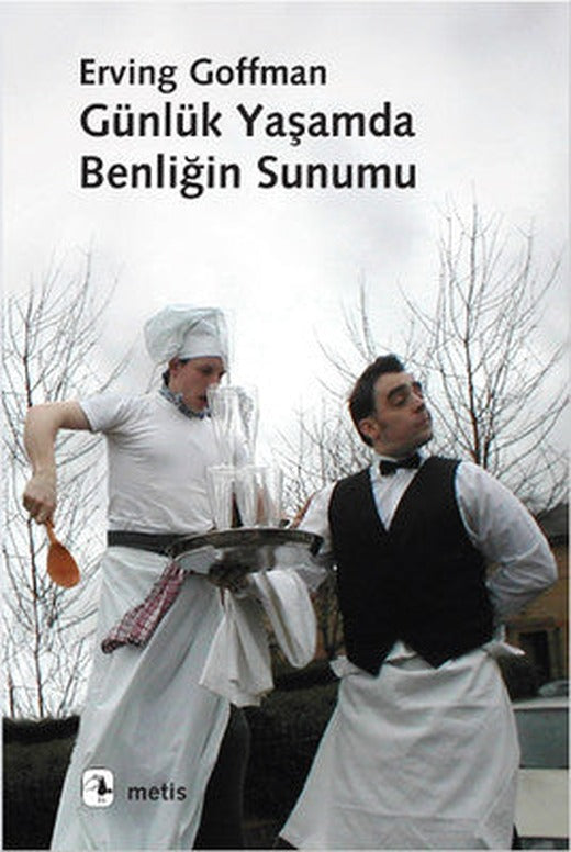 Günlük Yaşamda Benliğin Sunumu | Metis Yayınları
