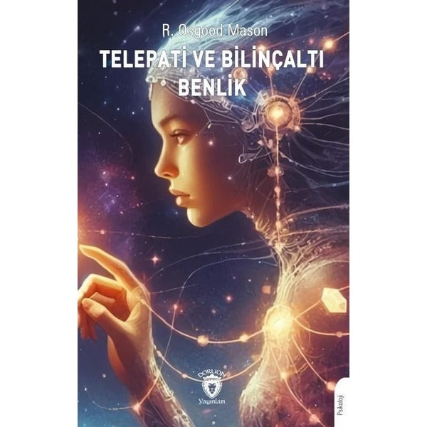 Telepati ve Bilinçaltı Benlik | Dorlion Yayınları (Ciltsiz)