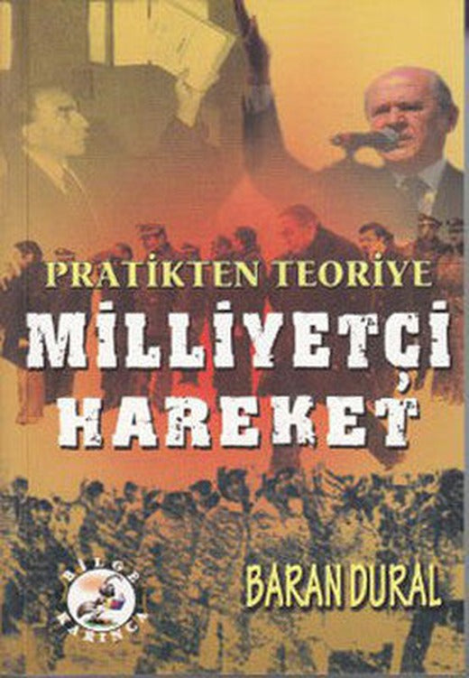Pratikten Teoriye Milliyetçi Hareket | Bilge Karınca Yayınları