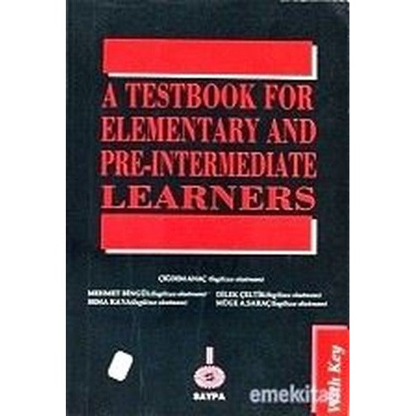 A Testbook Of Elementary and Pre - Intermadiate Learners | Saypa Yayın Dağıtım (İnce Kapak)