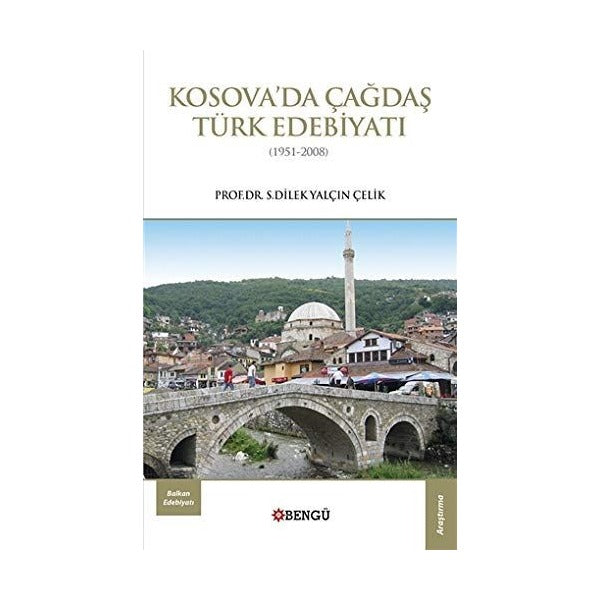 Kosova’da Çağdaş Türk Edebiyatı (1951-2008)