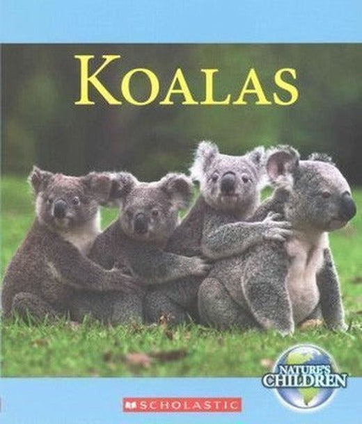 Koalas (Nature's Children) | Scholastic