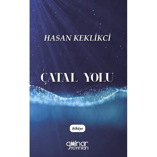 Çatal Yolu | Gülnar Yayınları
